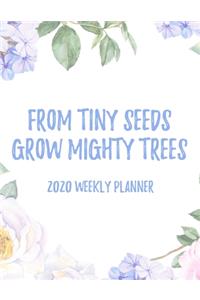 From Tiny Seeds Grow Mighty Trees 2020 Weekly Planner