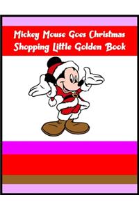 Mickey Mouse Goes Christmas Shopping Little Golden Book