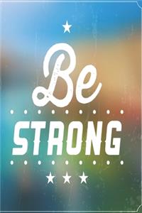 Notizbuch Be strong