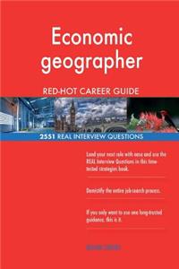 Economic geographer RED-HOT Career Guide; 2551 REAL Interview Questions