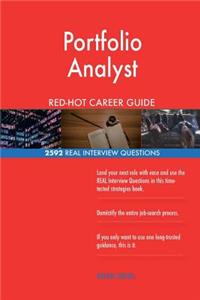 Portfolio Analyst RED-HOT Career Guide; 2592 REAL Interview Questions