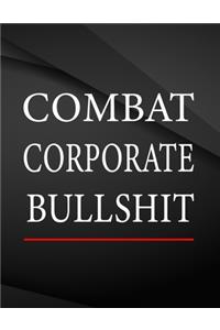 Combat Corporate Bullshit.