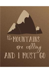 The Mountains Are Calling and I Must Go