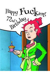 Happy Fucking 72nd Birthday