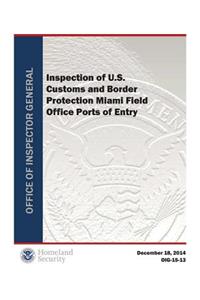 Inspection of U.S. Customs and Border Protection Miami Field Office Ports of Entry