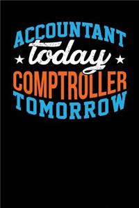 Accountant Today Comptroller Tomorrow
