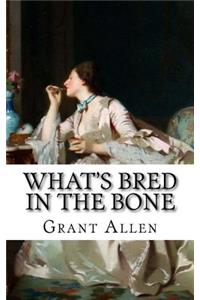 What's Bred in the Bone