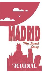 Madrid - My Travel Story Journal