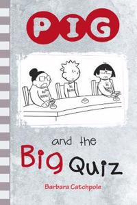 PIG and the Big Quiz