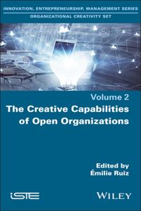 The Creative Capabilities of Open Organizations