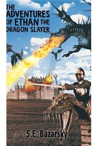 The Adventures of Ethan the Dragon Slayer