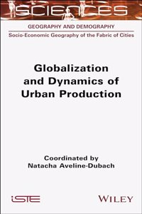 Globalization and Dynamics of Urban Production