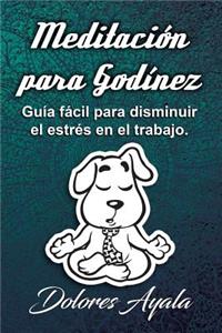 Meditaci�n Para God�nez