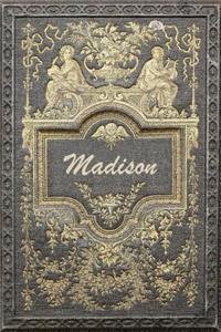 Madison: Personalized Name Classic Style Notebook Journal Diary Sketchbook with 120 Lined Pages