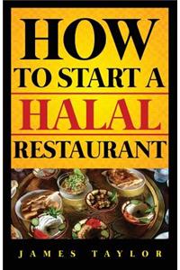How to Start a Halal Restaurant