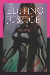 Editing Justice