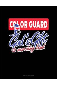 Color Guards God's Gift to Marching Band