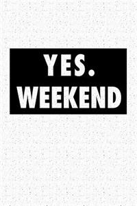 Yes Weekend