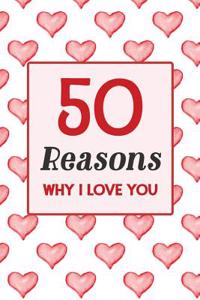 50 Reasons Why I Love You