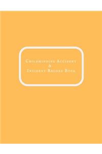 Childminding Accident & Incident Record Book