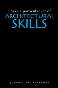 I Have a Particular Set of Architectural Skills