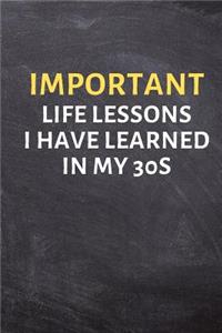 Important Life Lessons I Have Learned in My 30s