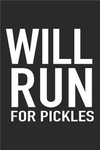Will Run for Pickles