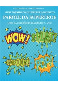 Libro da colorare per bambini di 7+ anni (Parole da supereroe)