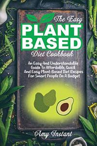 The Easy Plant-Based Diet Cookbook