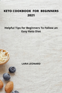 Keto Cookbook for Beginners 2021