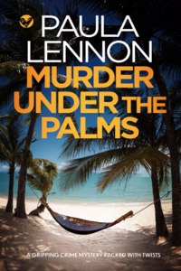 MURDER UNDER THE PALMS a gripping crime mystery packed with twists