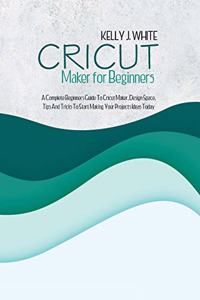 Cricut Maker For Beginners
