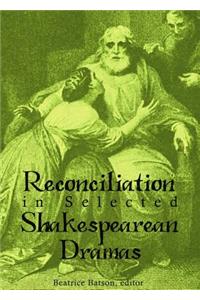 Reconciliation in Selected Shakespearean Dramas