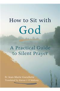 How to Sit with God