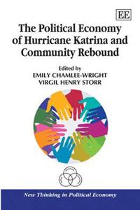 The Political Economy of Hurricane Katrina and Community Rebound