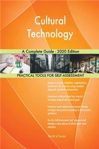 Cultural Technology A Complete Guide - 2020 Edition