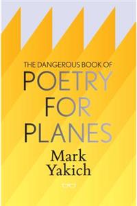 Dangerous Book of Poetry for Planes