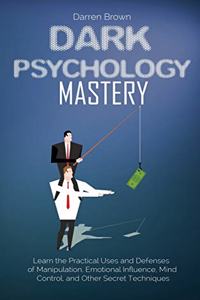 Dark Psychology Mastery