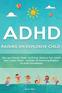ADHD - Raising an Explosive Child