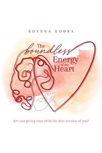 Boundless Energy of the Heart