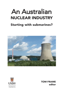 Australian nuclear industry. Starting with submarines?