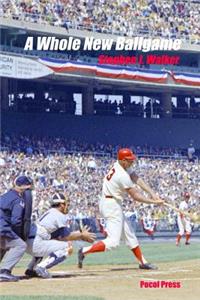 A Whole New Ballgame: The 1969 Washington Senators