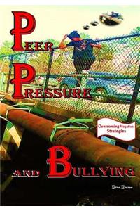 Peer Pressure and Bullying