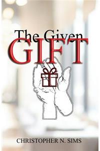 The Given Gift