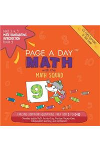 Page a Day Math, Math Handwriting Introduction Book 9: Tracing Addition Equations That Add 9 to 0-10