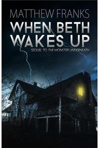 When Beth Wakes Up