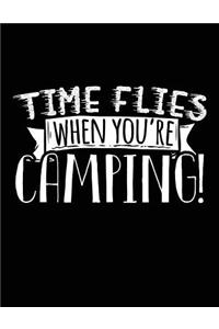 Time Flies When You're Camping!