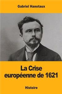 La Crise européenne de 1621