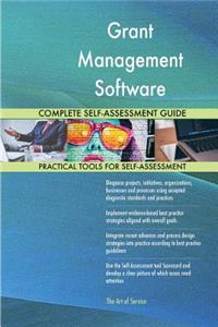 Grant Management Software Complete Self-Assessment Guide