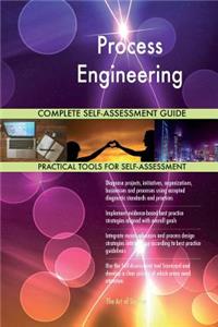 Process Engineering Complete Self-Assessment Guide